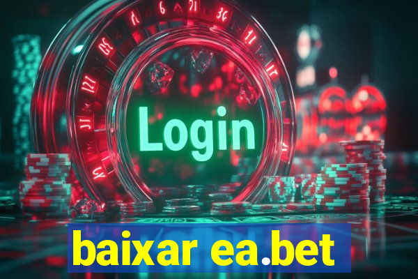 baixar ea.bet